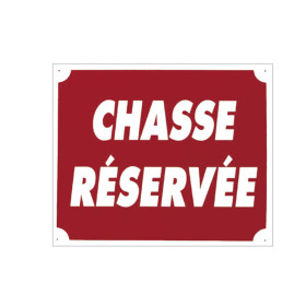 Panneau "Chasse Réservée" : Durable et Facile à Installer