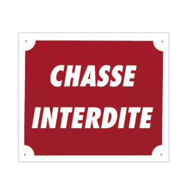 Panneau "Chasse interdite" : Durable et Facile à Installer