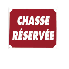 Panneau Chasse Réservée 30x25 cm : Visibilité et Durabilité Assurées